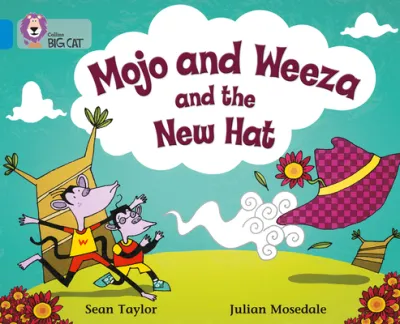 Mojo and Weeza and the New Hat
