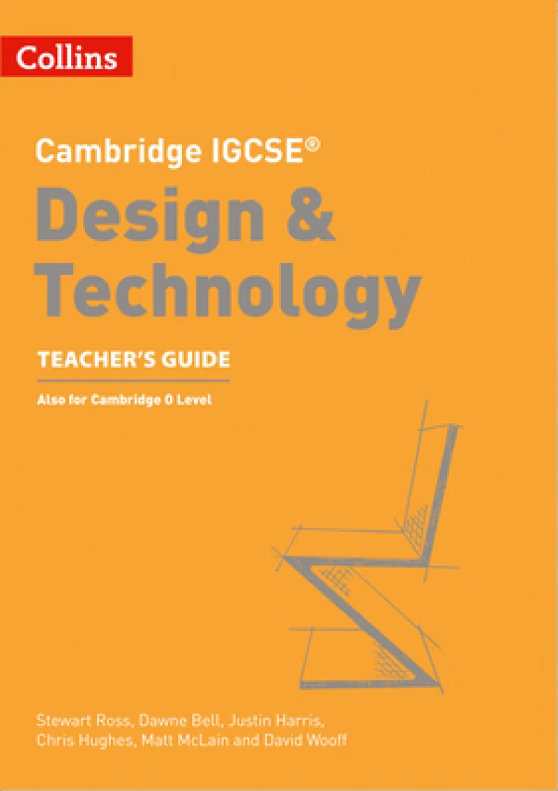 Cambridge IGCSE™ Design & Technology Teacher’s Guide