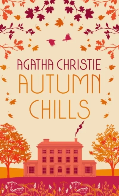 AUTUMN CHILLS: Tales of Intrigue from the Queen of Crime