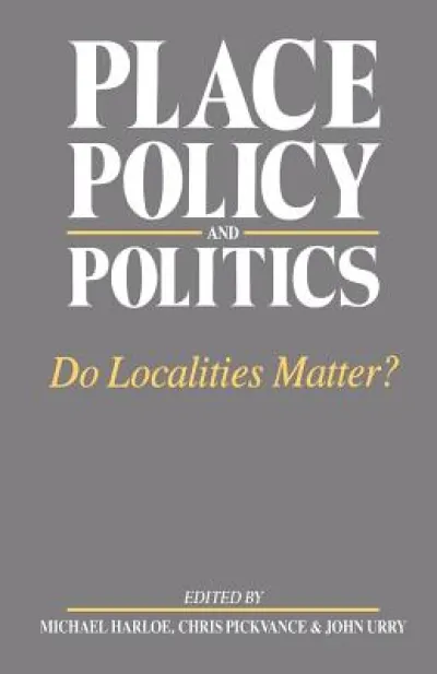 Place, Policy and Politics