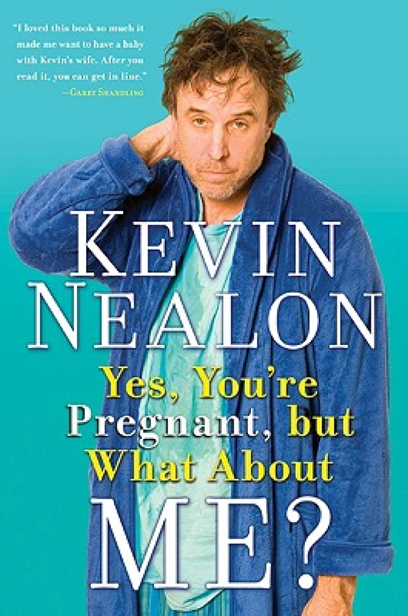 Yes, You''re Pregnant, But What about Me?