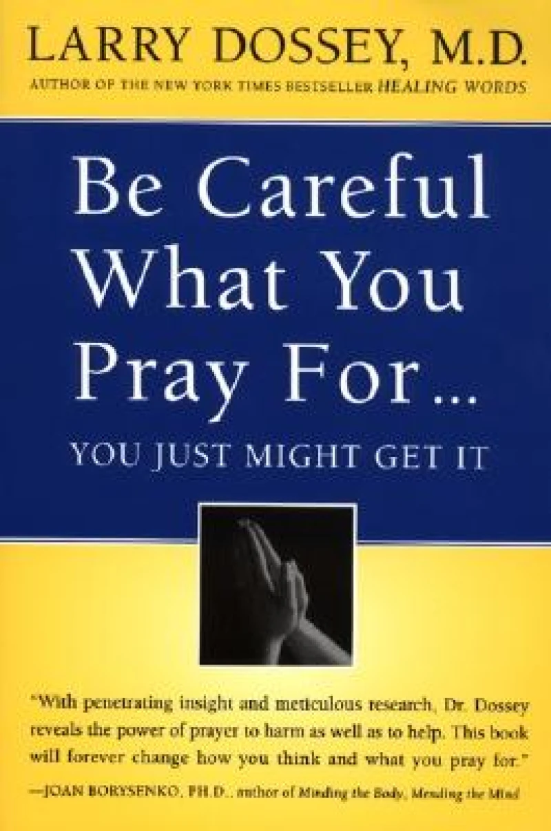 Be Careful What You Pray For...