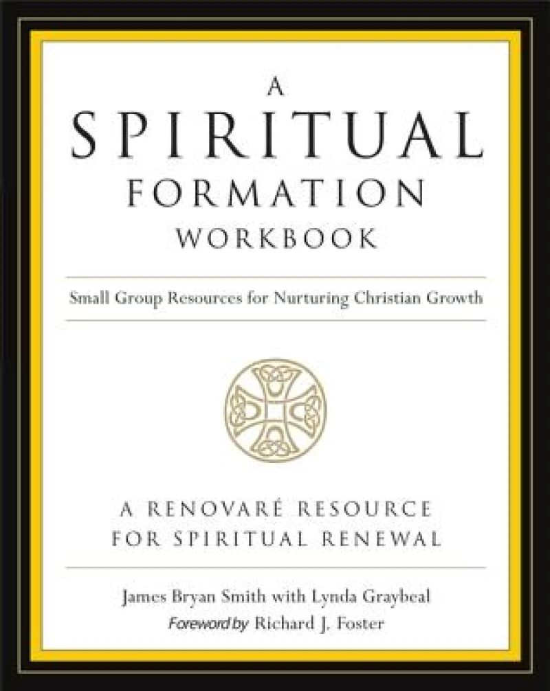 A Spiritual Formation Workbook  - Revised edition