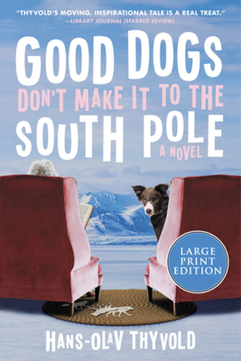 Good Dogs Don''t Make It to the South Pole