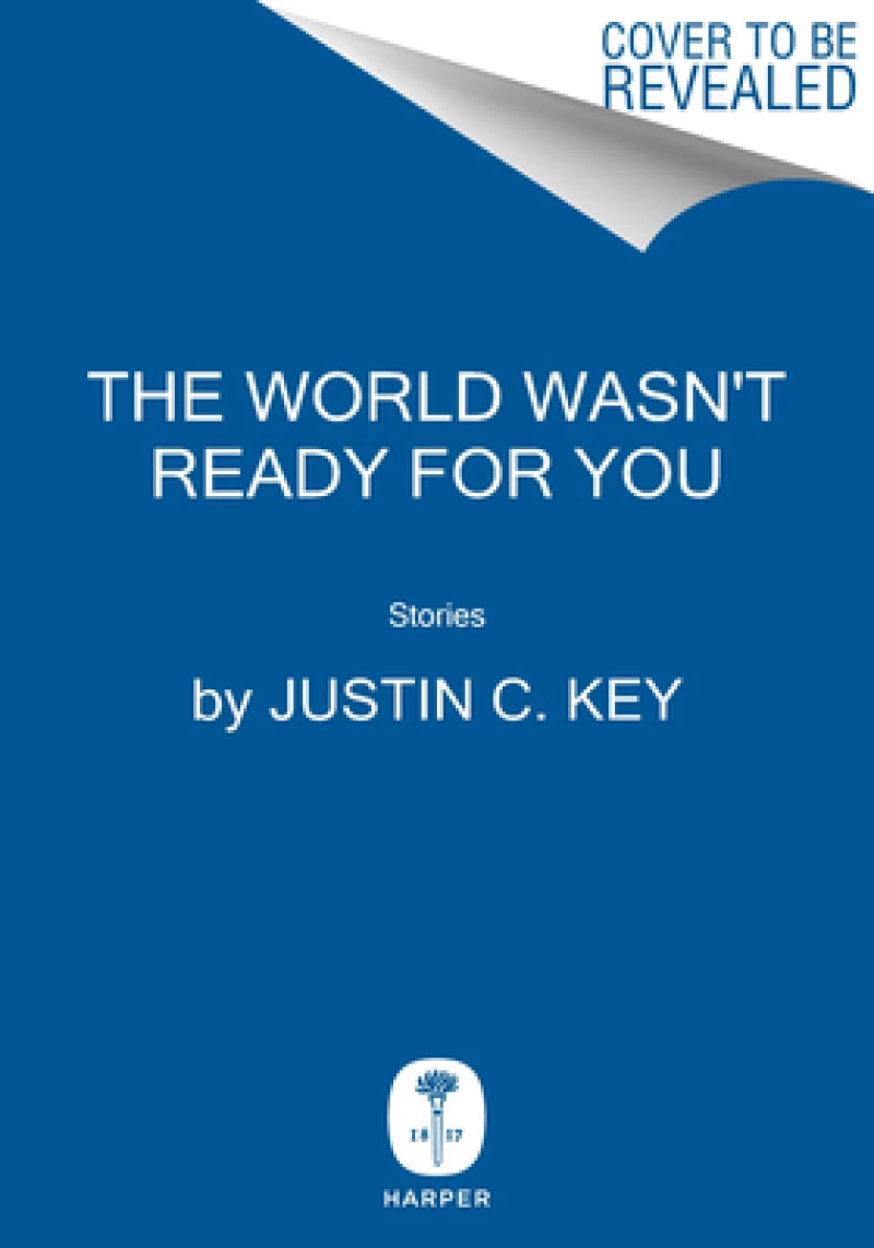 The World Wasn't Ready for You