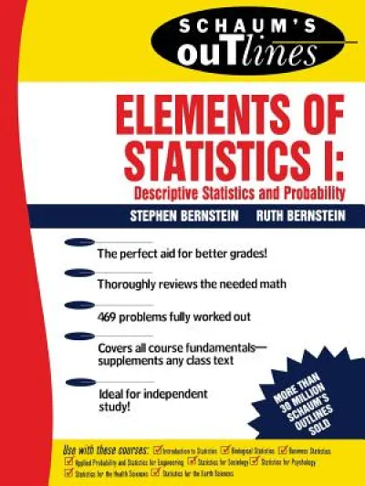 Schaum's Outline of Elements of Statistics I: Descriptive Statistics and Probability