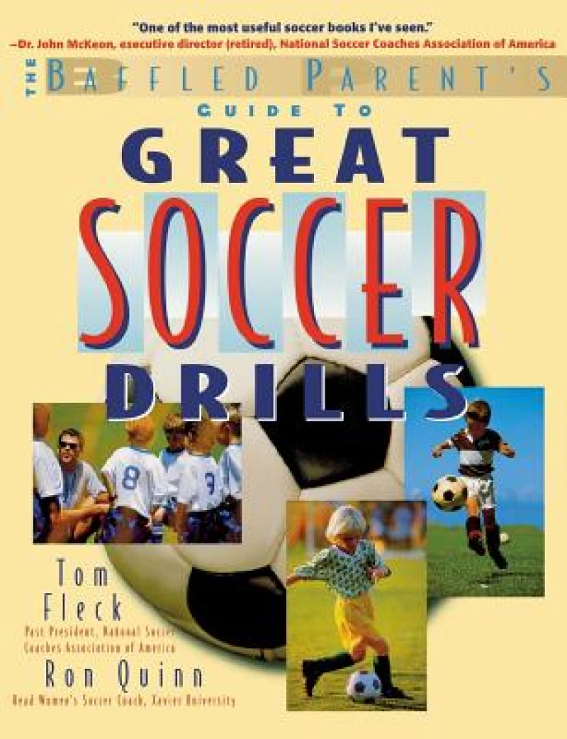 The Baffled Parent's Guide to Great Soccer Drills
