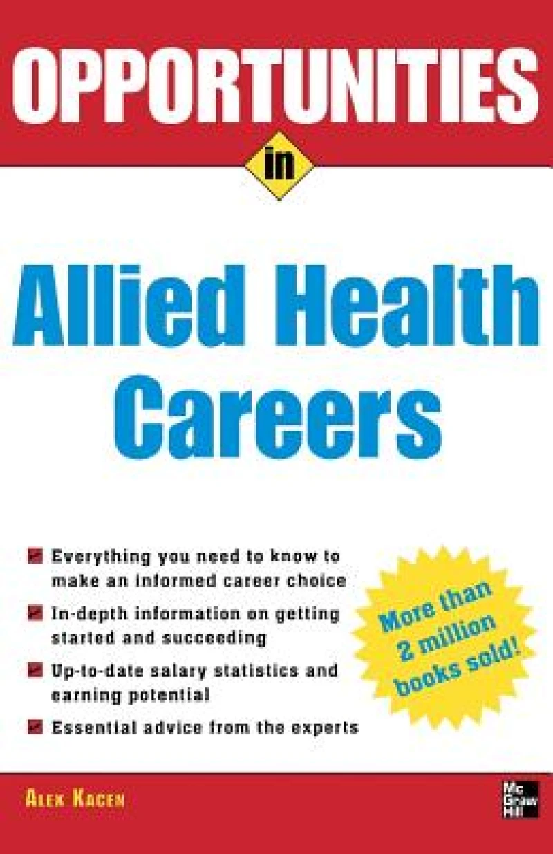 Opportunities in Allied Health Careers, revised edition