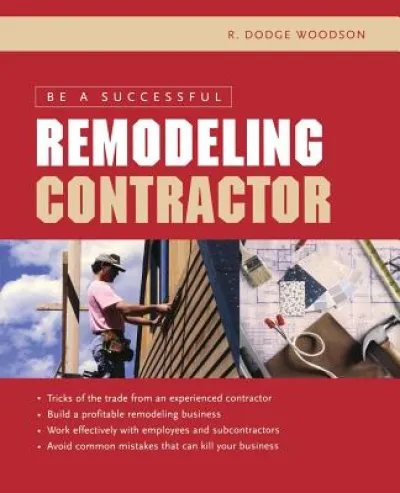 Be a Successful Remodeling Contractor