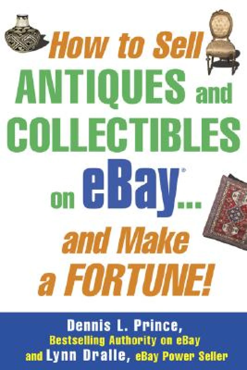 How to Sell Antiques and Collectibles on eBay... And Make a Fortune!