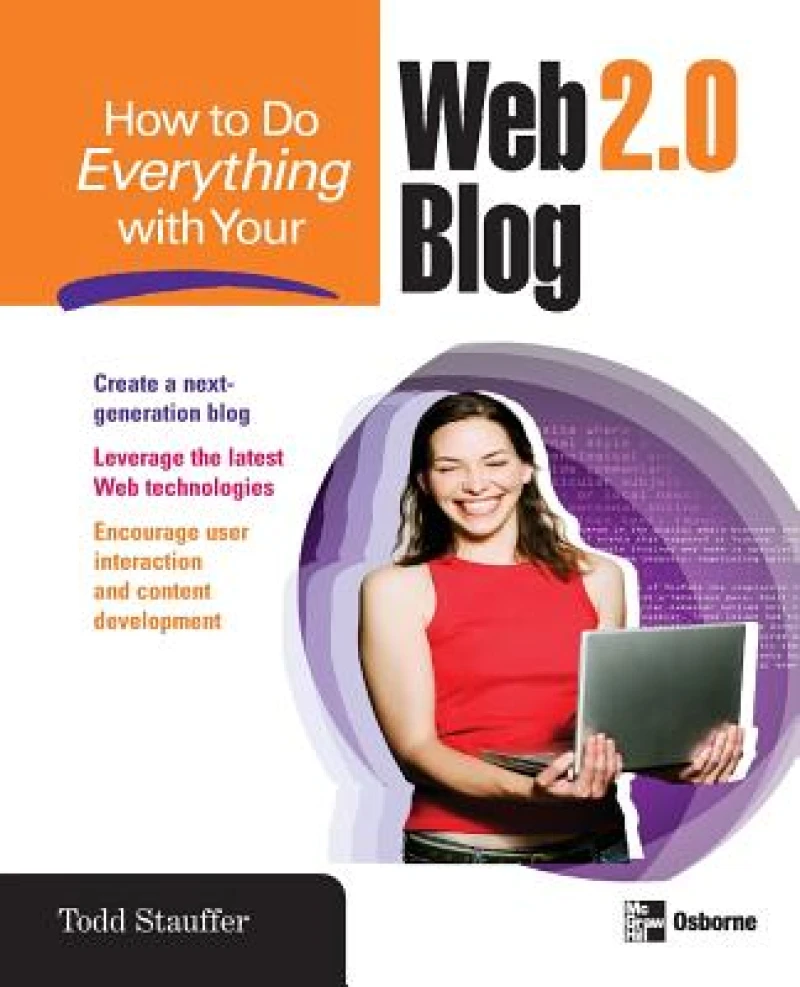 How to Do Everything with Your Web 2.0 Blog