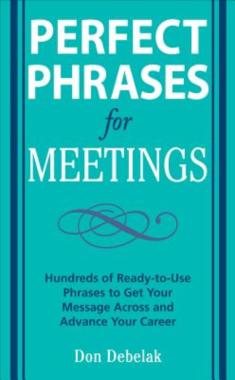 Perfect Phrases for Meetings