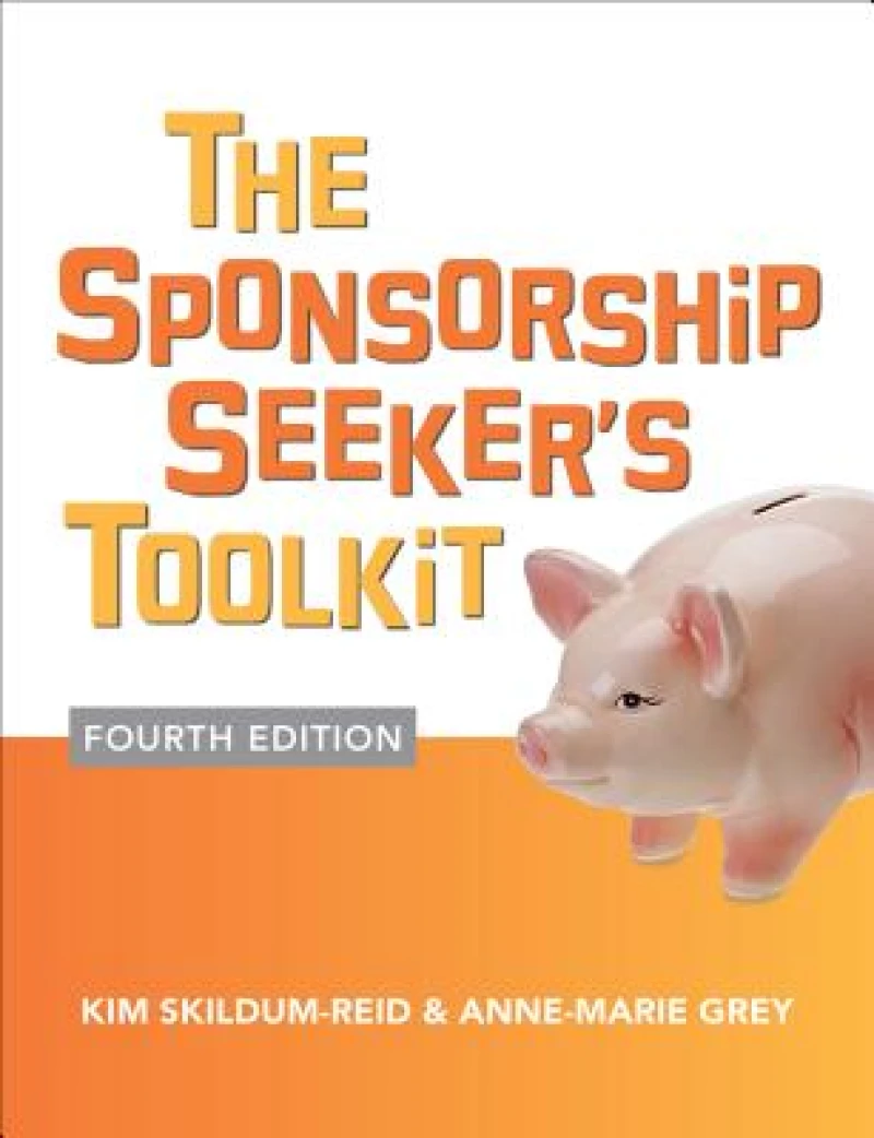 The Sponsorship Seeker's Toolkit, Fourth Edition