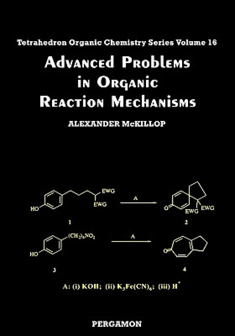 Advanced Problems in Organic Reaction Mechanisms
