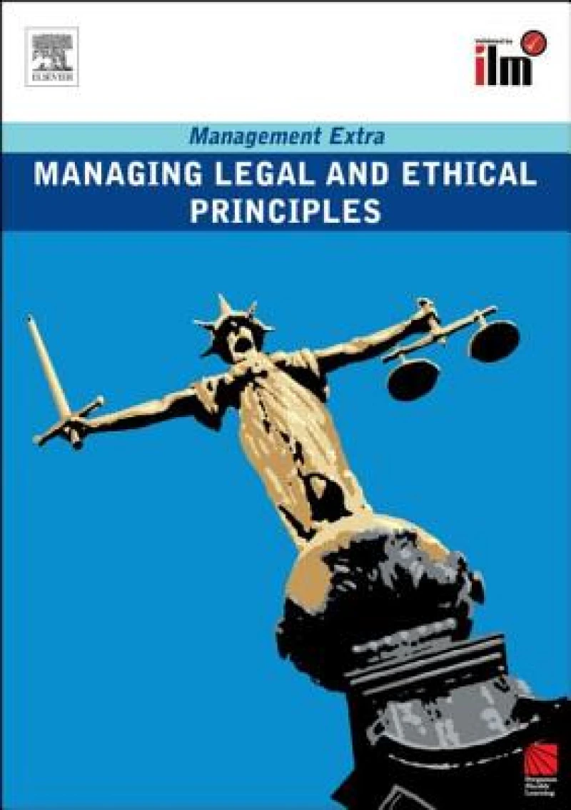 Managing Legal and Ethical Principles