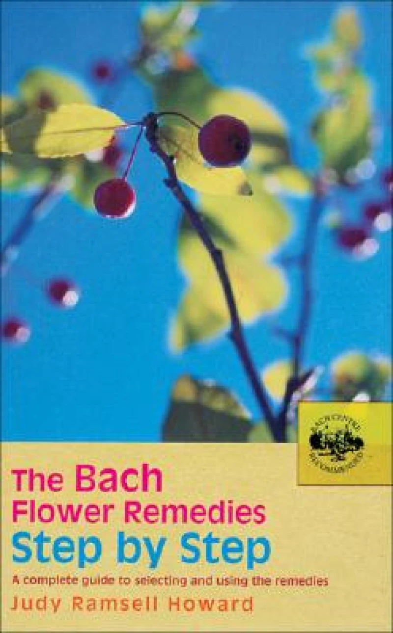Bach Flower Remedies Step by Step