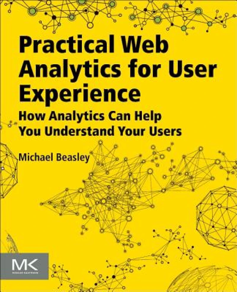 Practical Web Analytics for User Experience