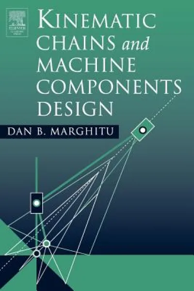 Kinematic Chains and Machine Components Design