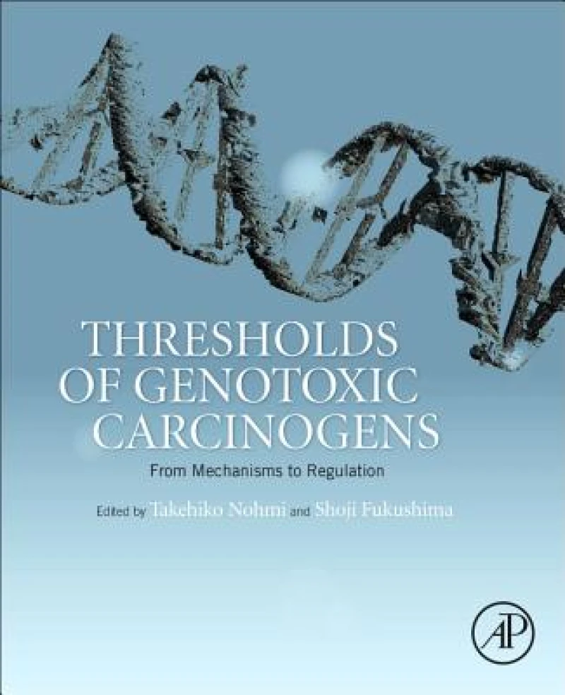 Thresholds of Genotoxic Carcinogens