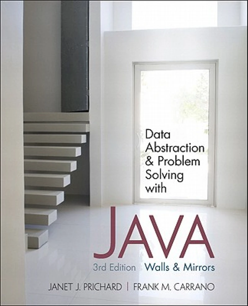 Data Abstraction and Problem Solving with Java