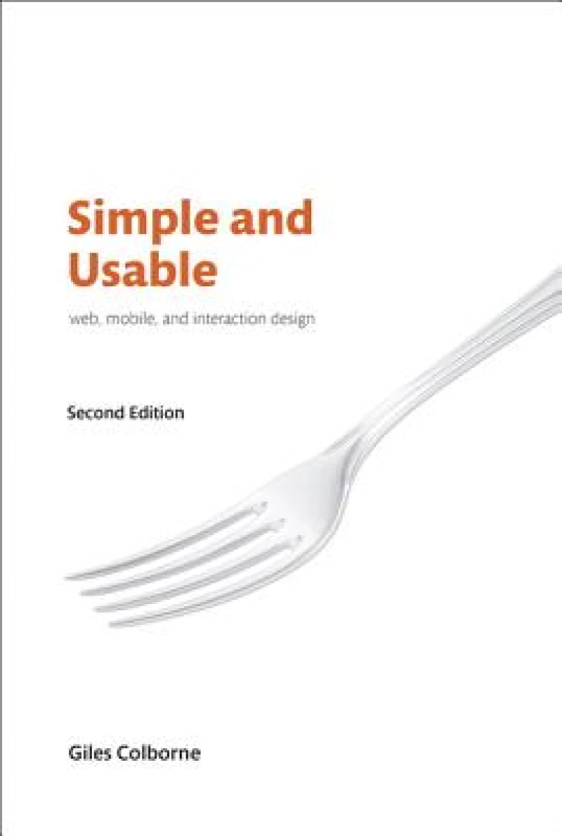 Simple and Usable Web, Mobile, and Interaction Design