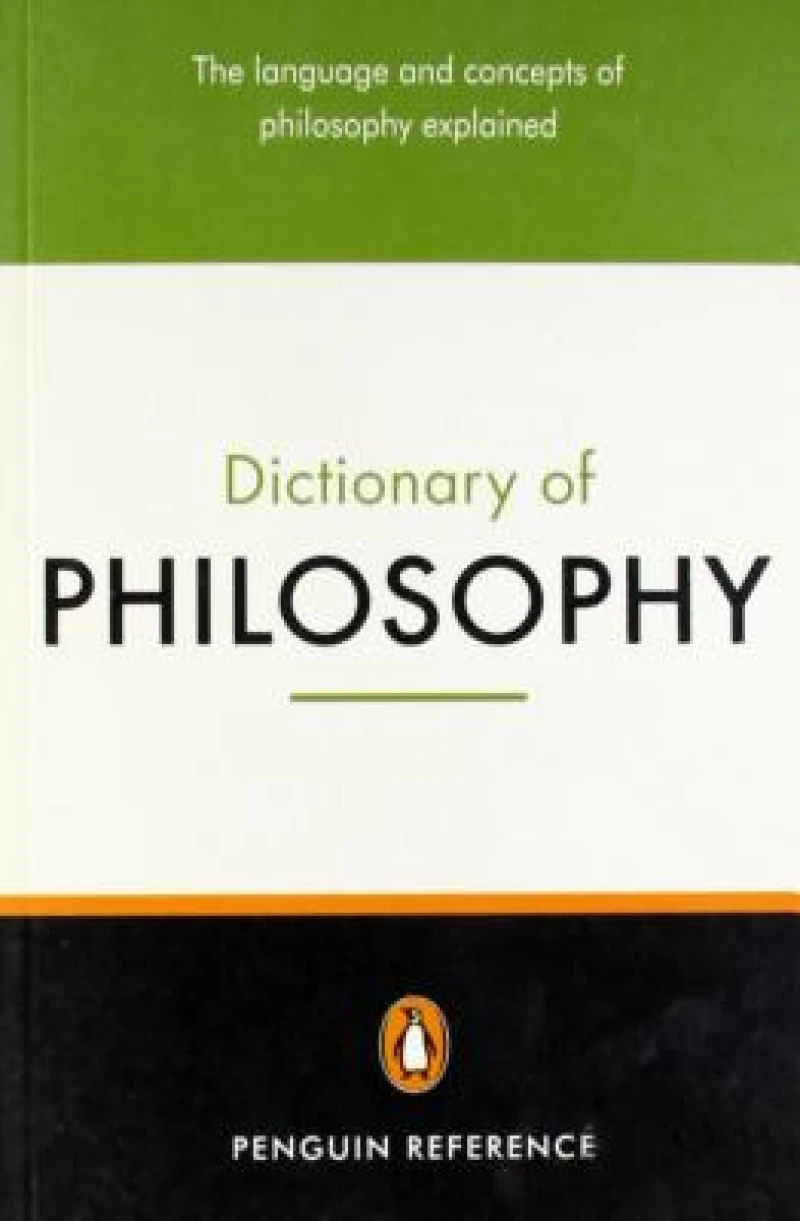 The Penguin Dictionary of Philosophy