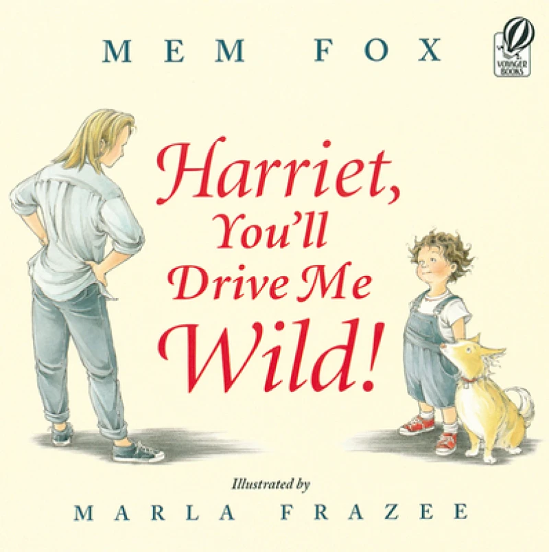 Harriet, You''ll Drive Me Wild!
