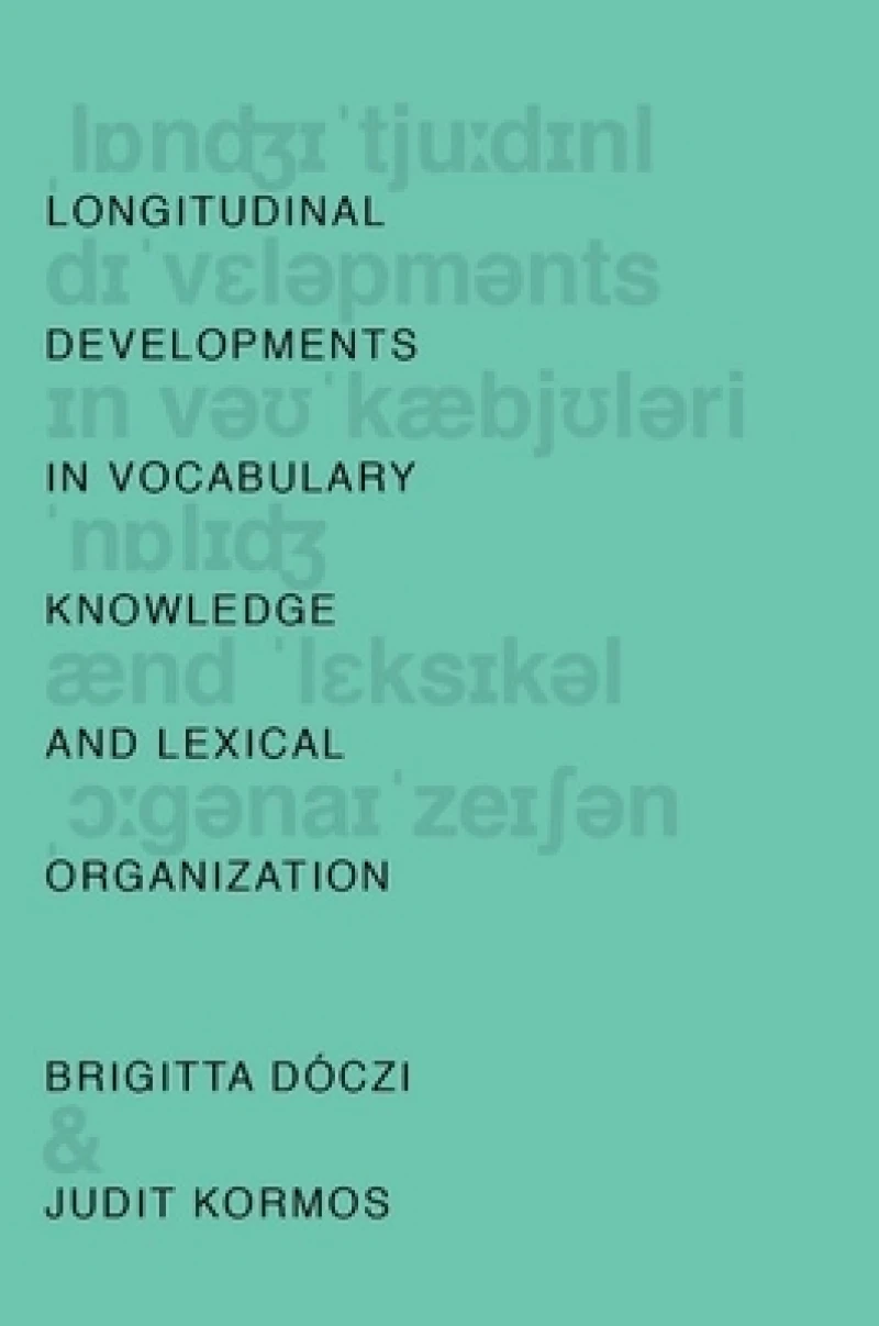 Longitudinal Developments in Vocabulary Knowledge and Lexical Organization