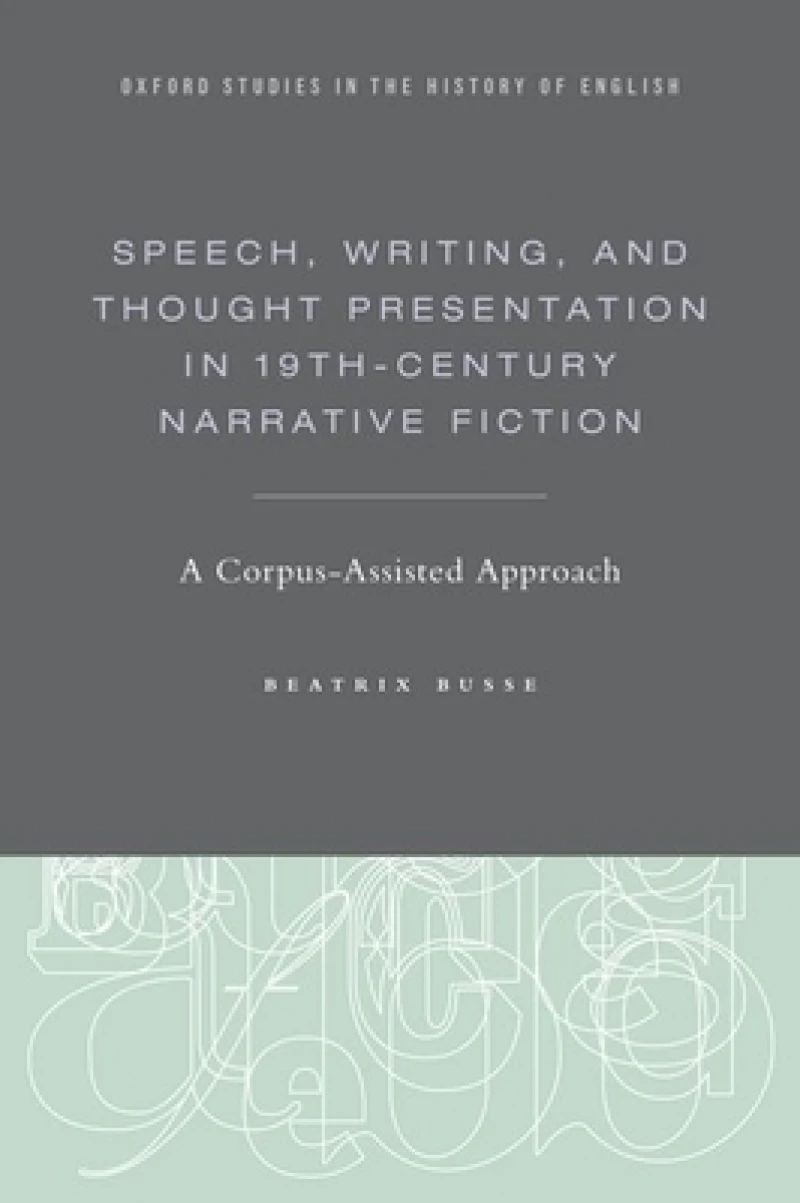 Speech, Writing, and Thought Presentation in 19th-Century Narrative Fiction
