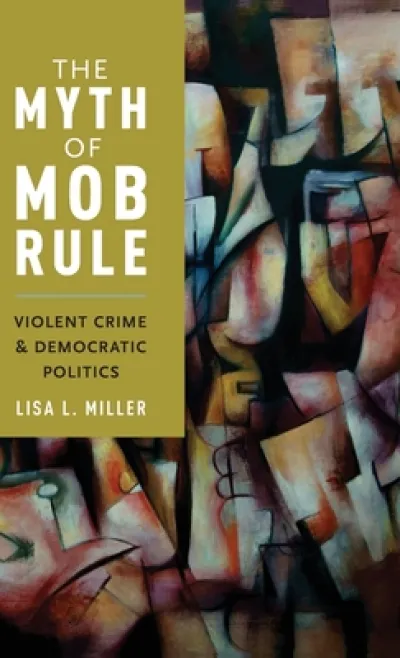 The Myth of Mob Rule
