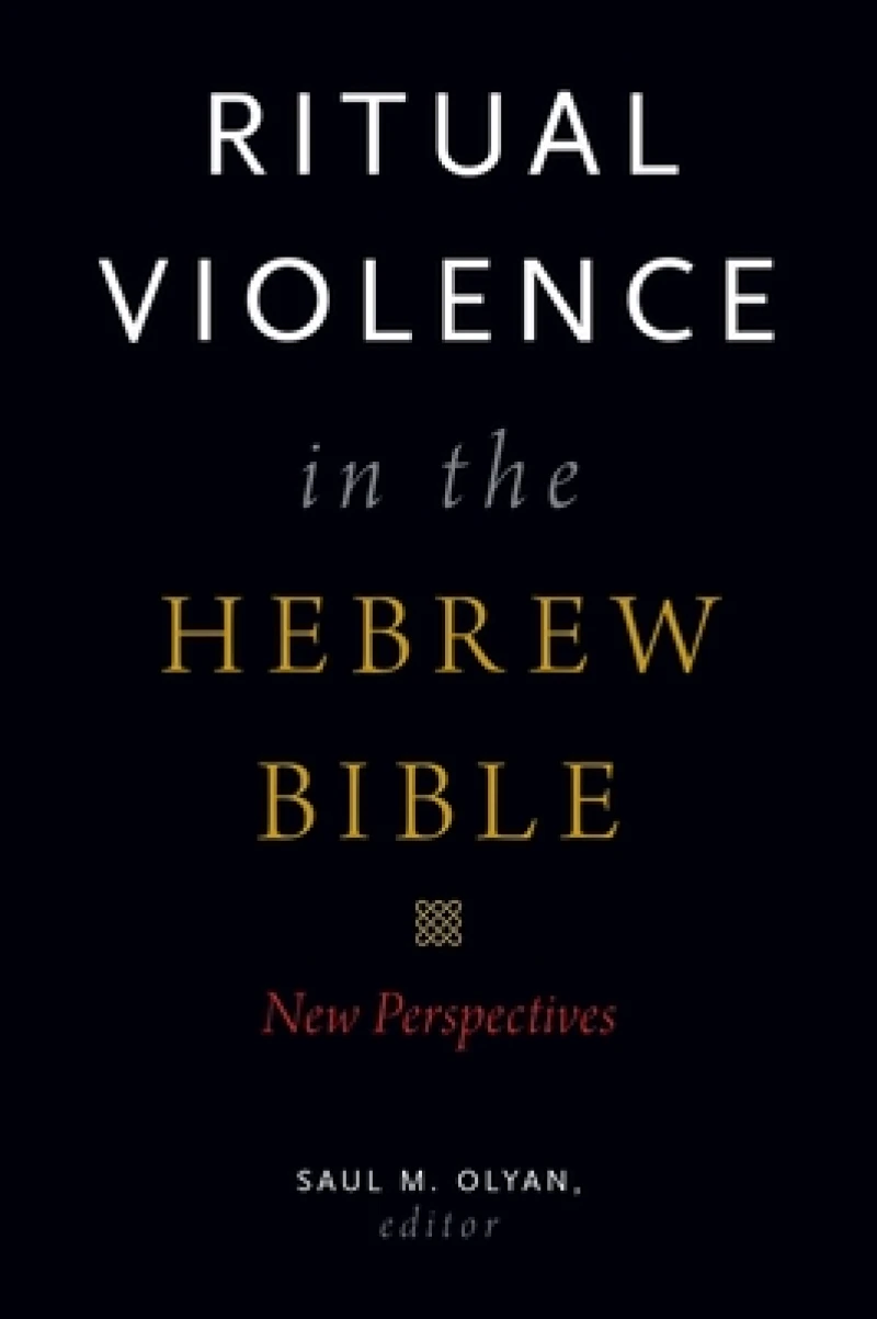Ritual Violence in the Hebrew Bible