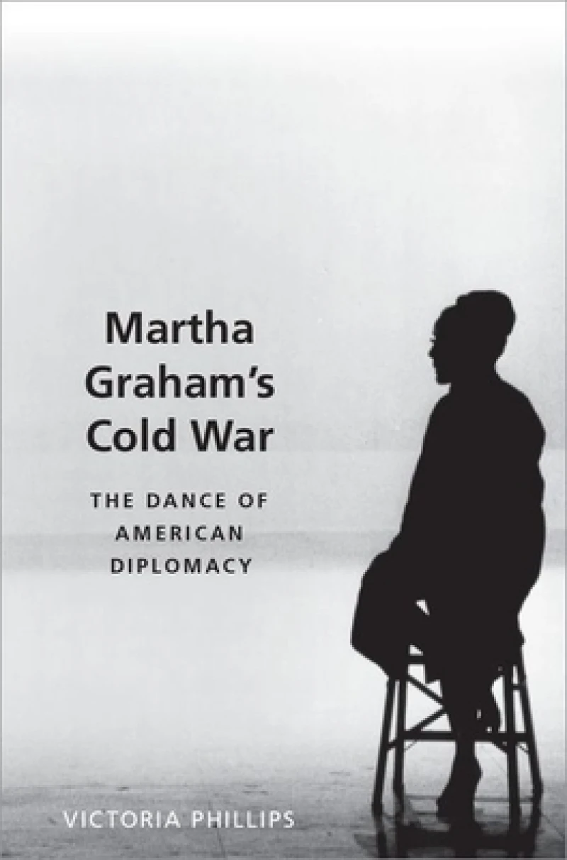 Martha Graham''s Cold War