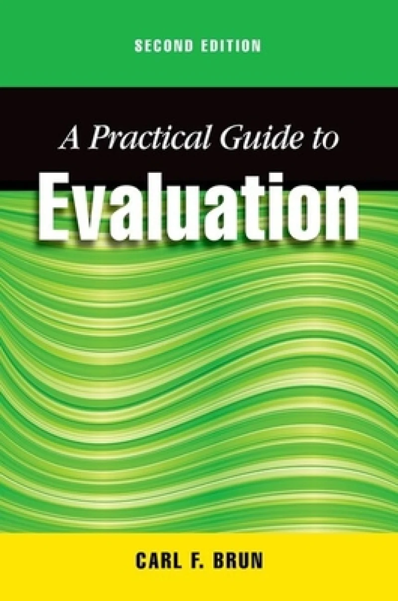 A Practical Guide to Evaluation, Second Edition