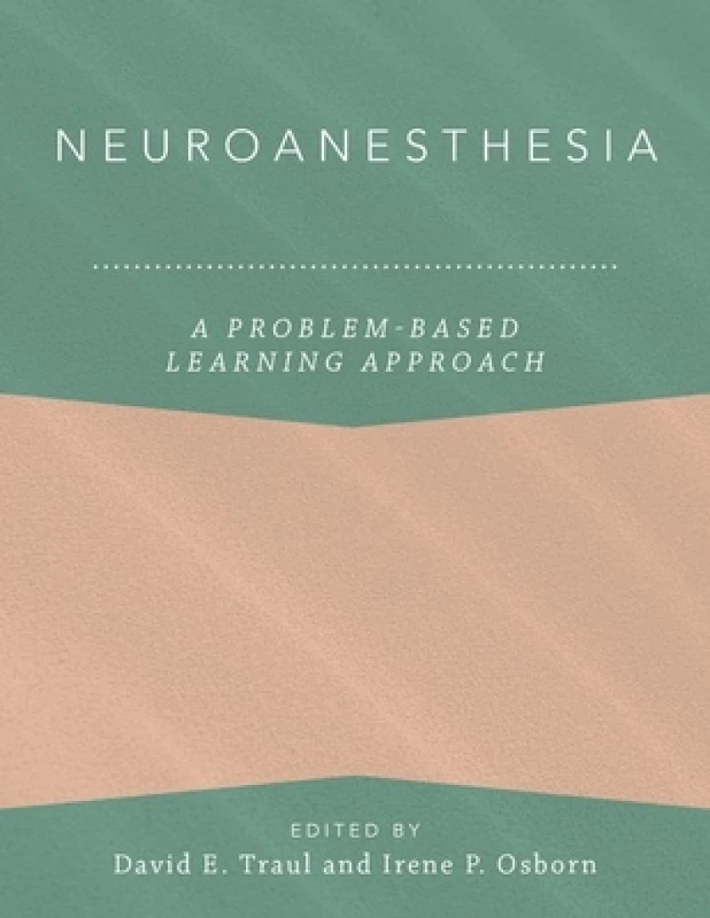 Neuroanesthesia: A Problem-Based Learning Approach