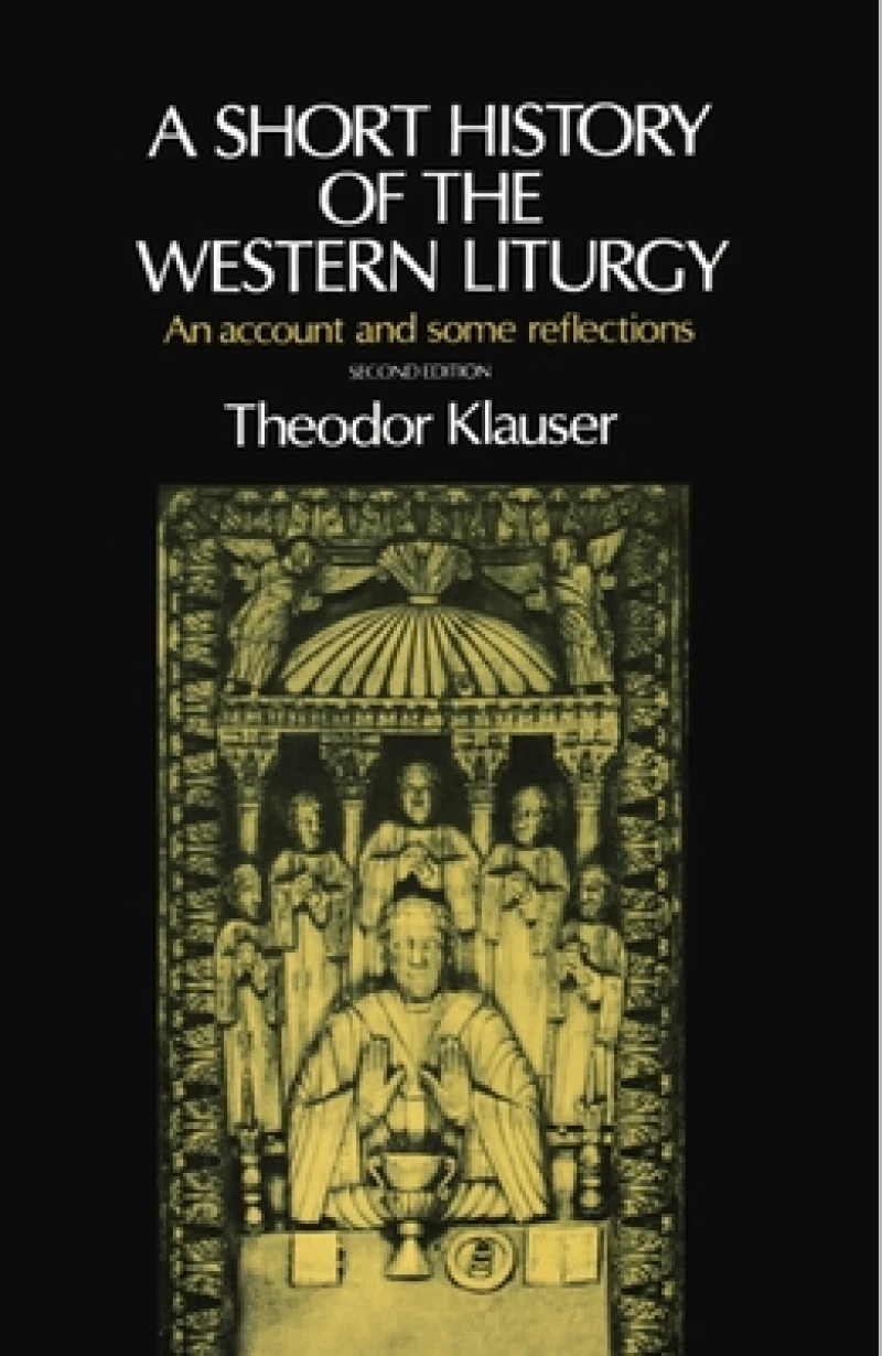 A Short History of the Western Liturgy
