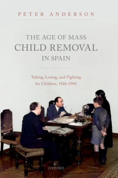 The Age of Mass Child Removal in Spain