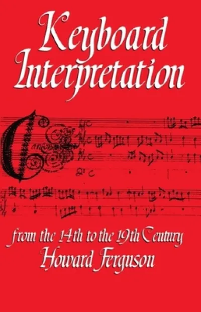 Keyboard Interpretation from the Fourteenth to the Nineteenth Century