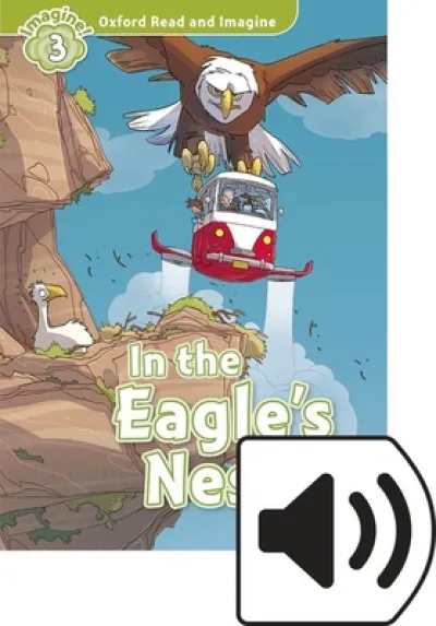 Oxford Read & Imagine: Level 4: In The Eagles Nest MP3 Pack