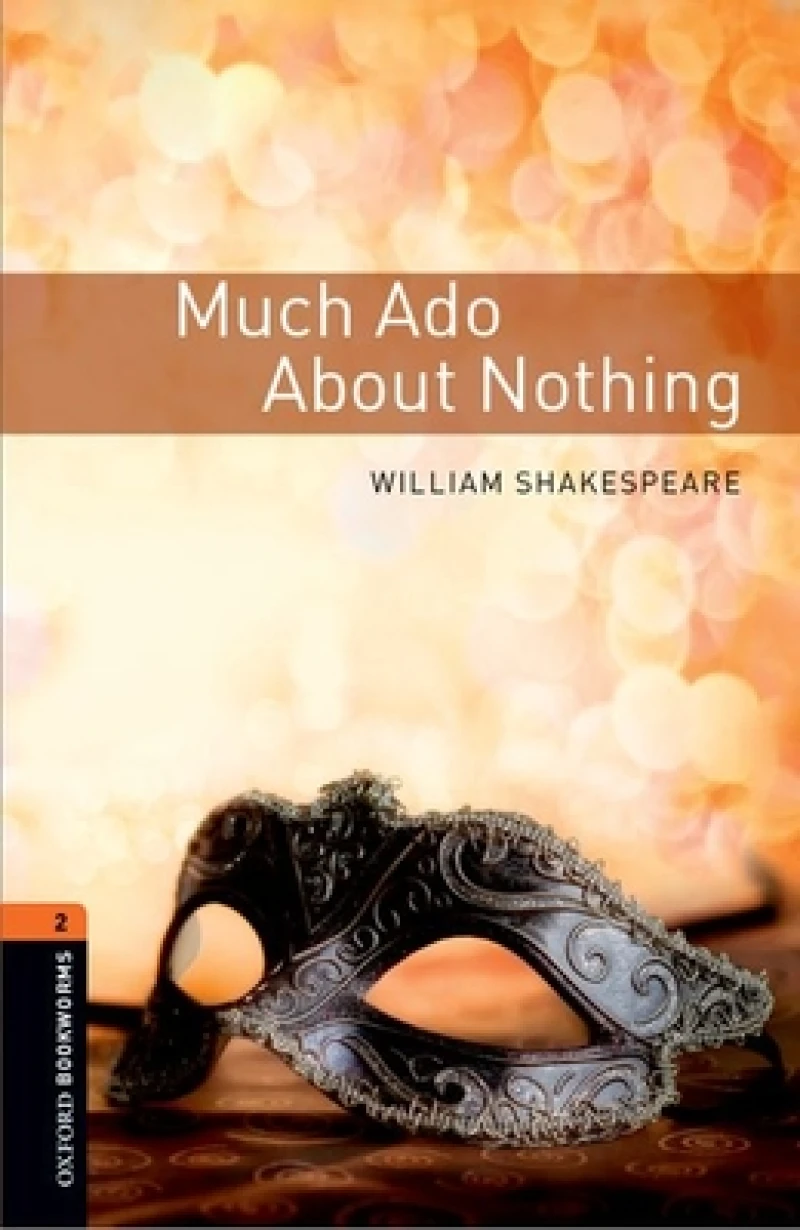 Oxford Bookworms Library: Level 2: Much Ado about Nothing Playscript
