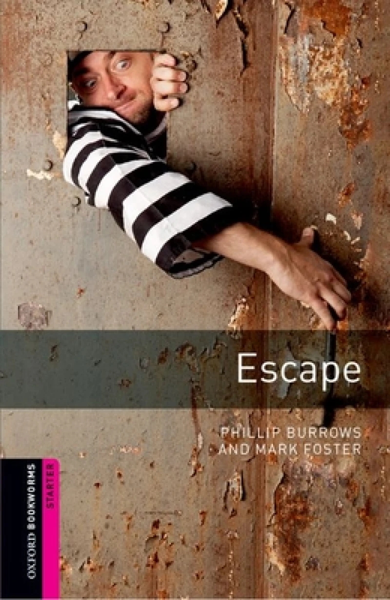 Oxford Bookworms Library: Starter: Escape