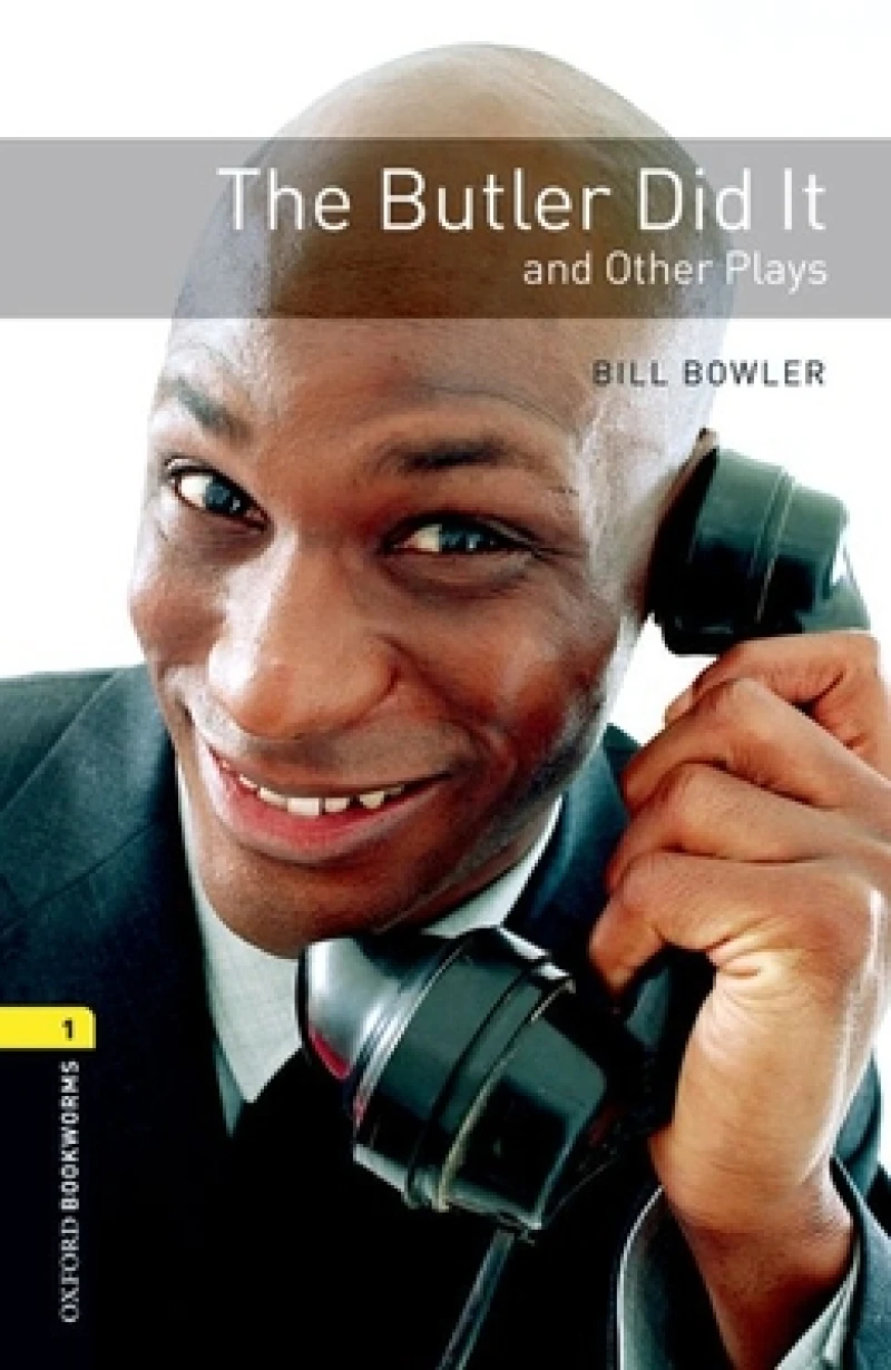 Oxford Bookworms Library: Level 1: The Butler Did It and Other Plays