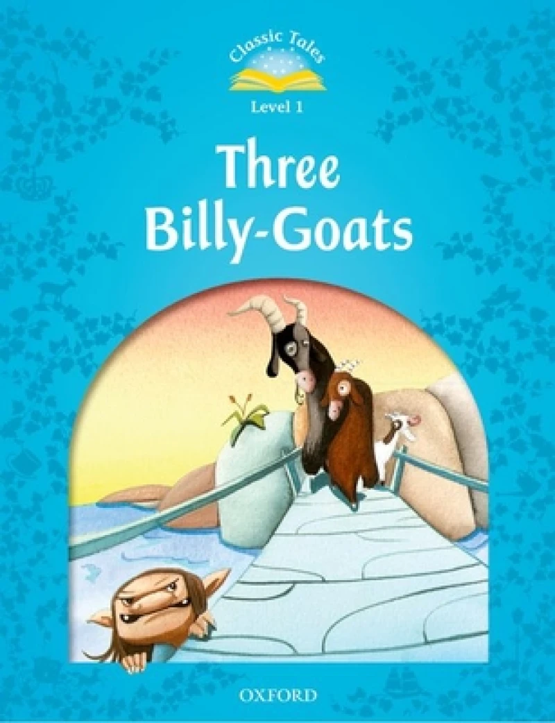 Classic Tales Second Edition: Level 1: Three Billy-Goats