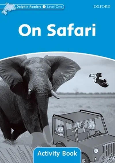 Dolphin Readers: Level 1: On Safari Activity Book