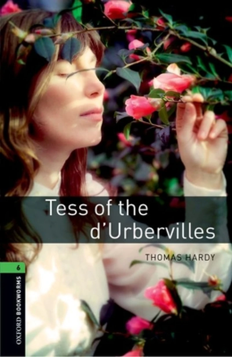 Oxford Bookworms Library: Level 6: Tess of the d'Urbervilles