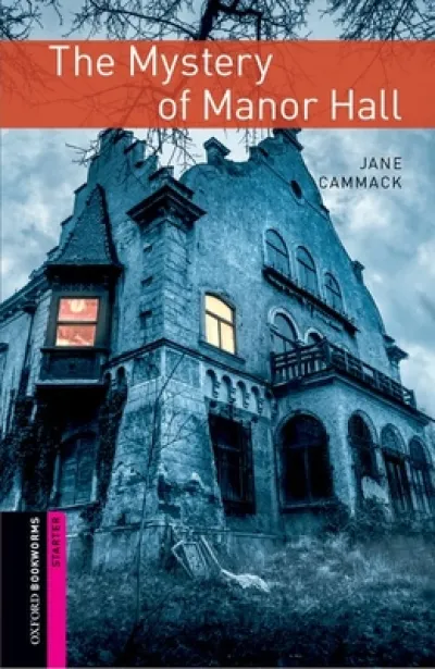Oxford Bookworms Library: Starter: The Mystery of Manor Hall audio pack
