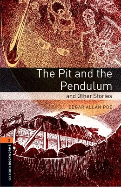 Oxford Bookworms Library: Level 2: The Pit and the Pendulum and Other Stories