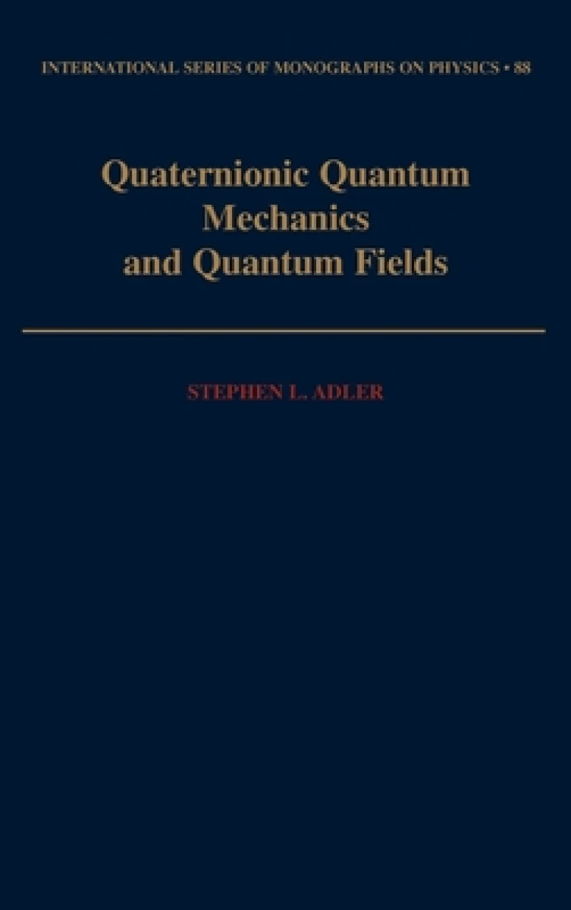 Quaternionic Quantum Mechanics and Quantum Fields
