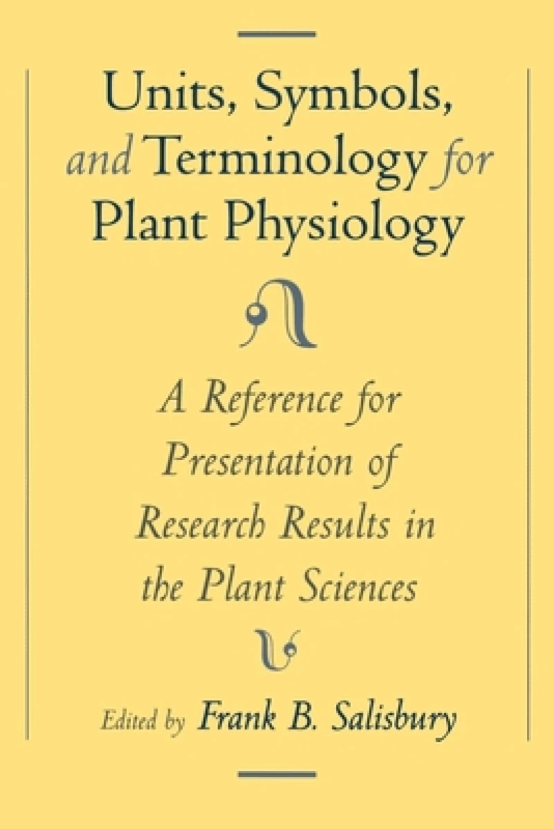 Unit, Symbols, and Terminology for Plant Physiology