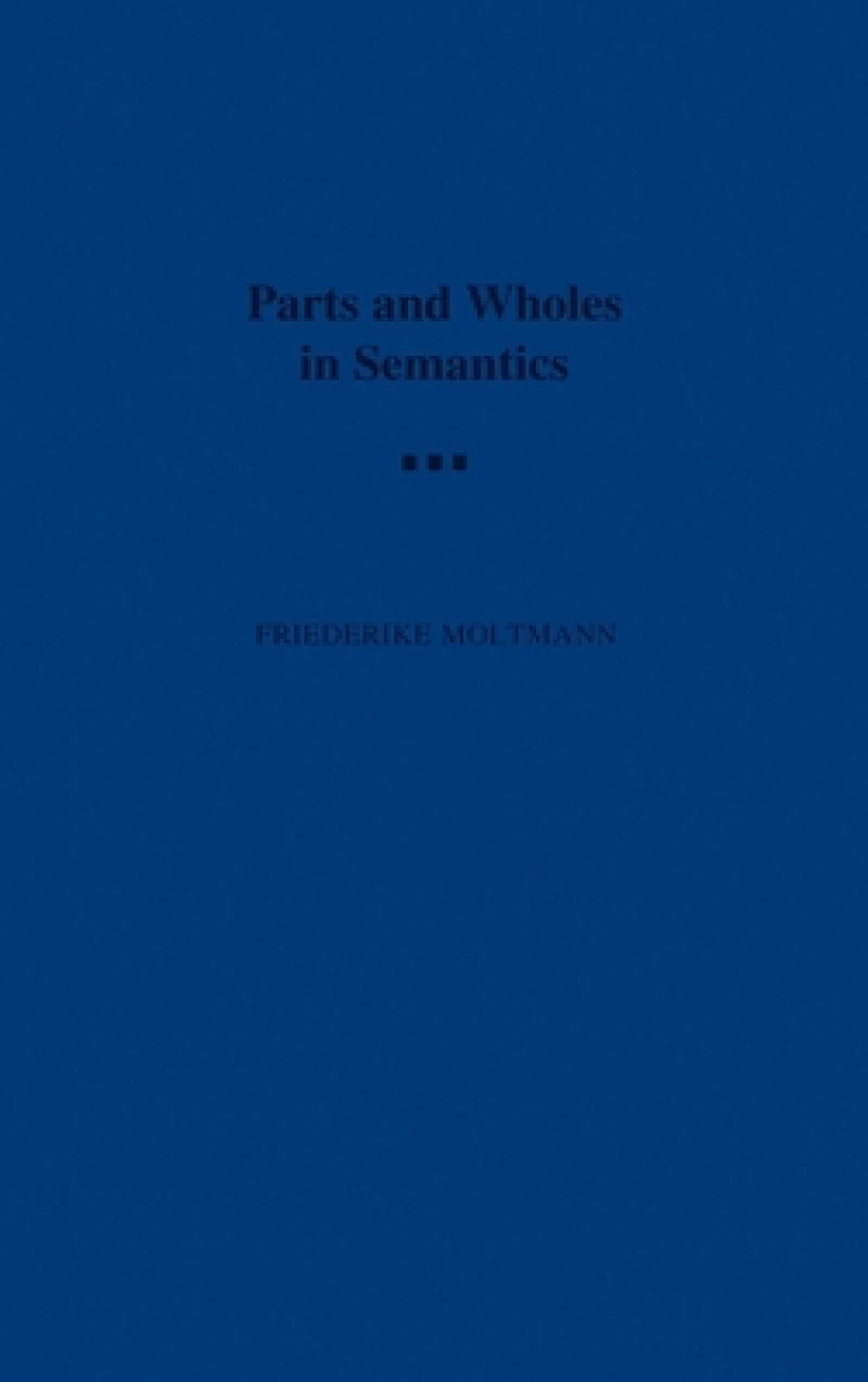 Parts and Wholes in Semantics
