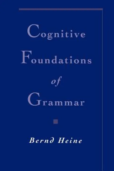 Cognitive Foundations of Grammar